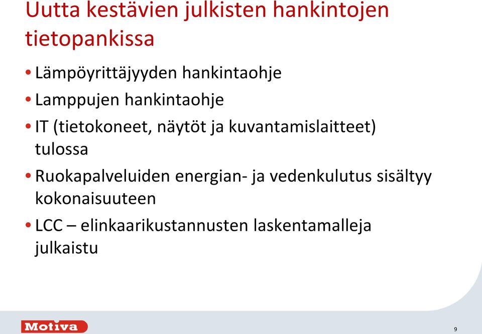 kuvantamislaitteet) tulossa Ruokapalveluiden energian- ja vedenkulutus