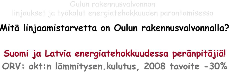 Suomi ja Latvia energiatehokkuudessa