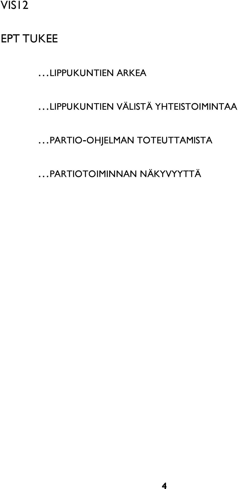 YHTEISTOIMINTAA PARTIO-OHJELMAN