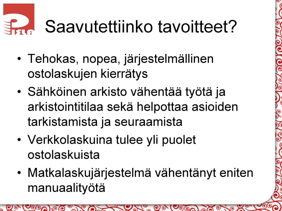 arkisto vähentää työtä ja arkistointitilaa sekä helpottaa asioiden