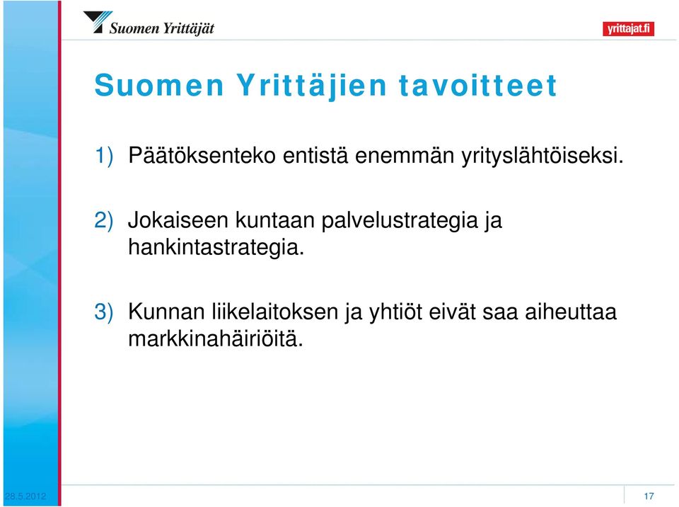 2) Jokaiseen kuntaan palvelustrategia ja