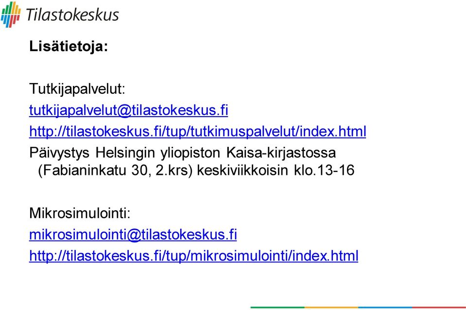 html Päivystys Helsingin yliopiston Kaisa-kirjastossa (Fabianinkatu 30, 2.