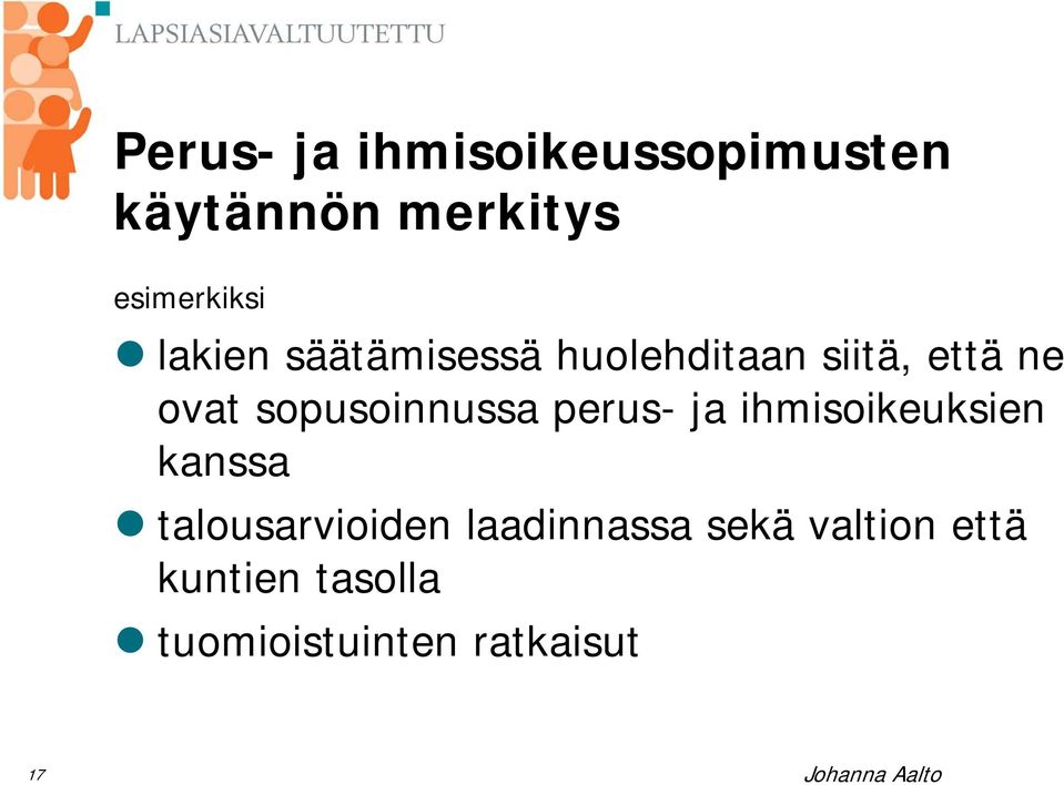 sopusoinnussa perus- ja ihmisoikeuksien kanssa talousarvioiden