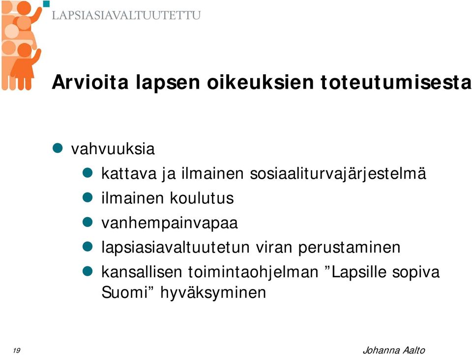 koulutus vanhempainvapaa lapsiasiavaltuutetun viran