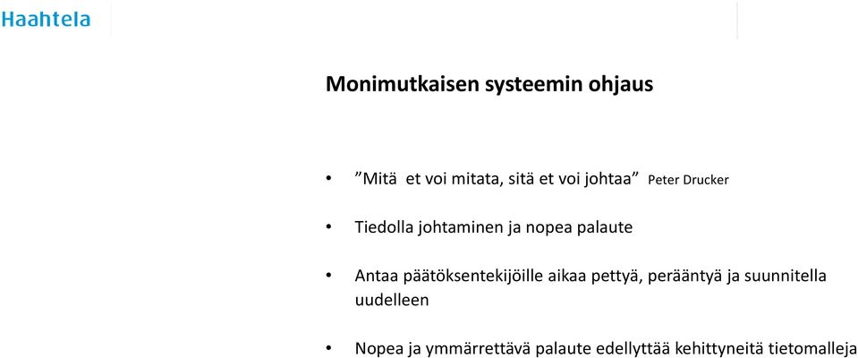 päätöksentekijöille aikaa pettyä, perääntyä ja suunnitella