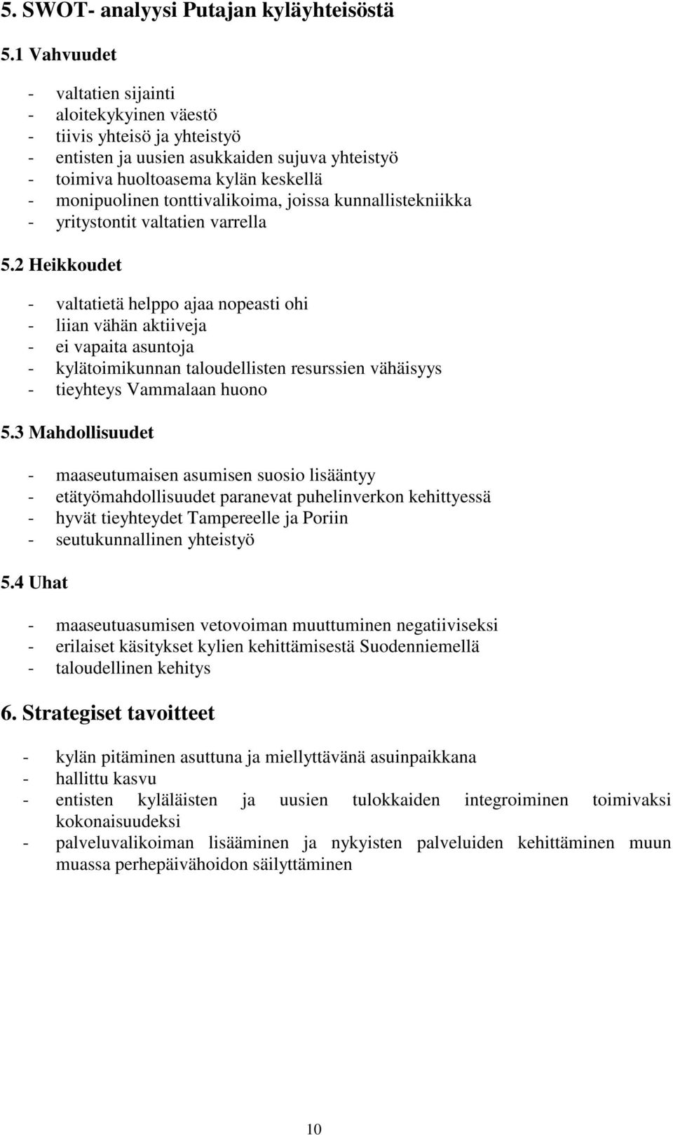 tonttivalikoima, joissa kunnallistekniikka - yritystontit valtatien varrella 5.