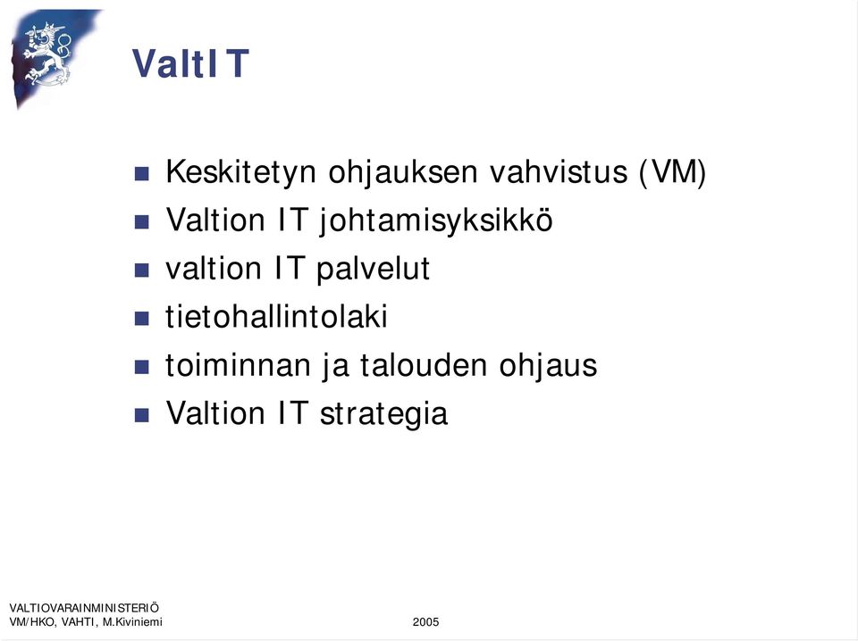 IT palvelut tietohallintolaki toiminnan