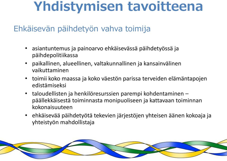 parissa terveiden elämäntapojen edistämiseksi taloudellisten ja henkilöresurssien parempi kohdentaminen päällekkäisestä