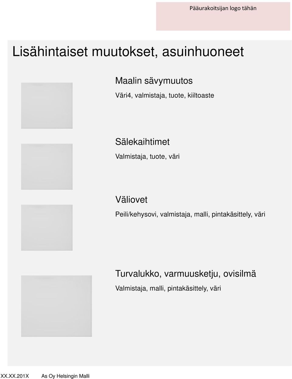 Väliovet Peili/kehysovi, valmistaja, malli, pintakäsittely, väri