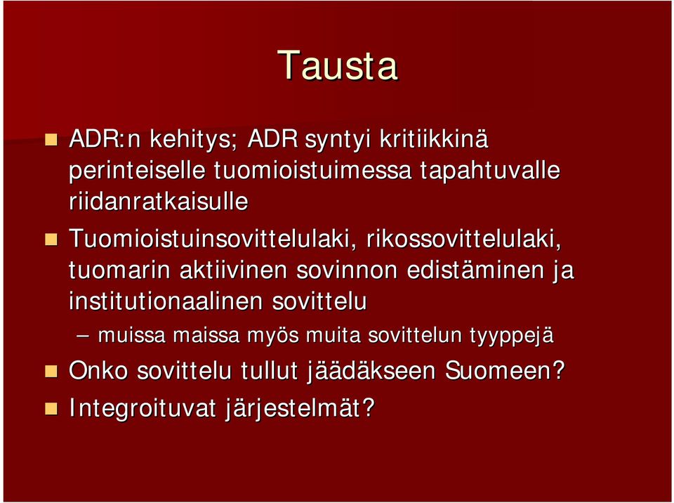 tuomarin aktiivinen sovinnon edistäminen ja institutionaalinen sovittelu muissa