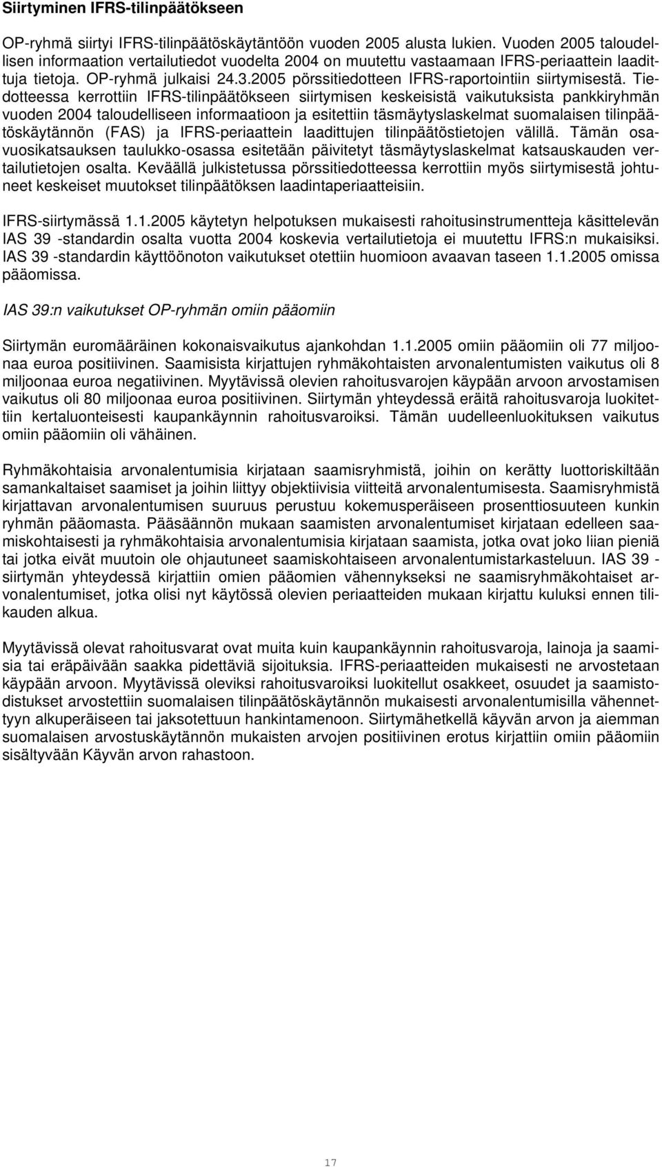 2005 pörssitiedotteen IFRS-raportointiin siirtymisestä.