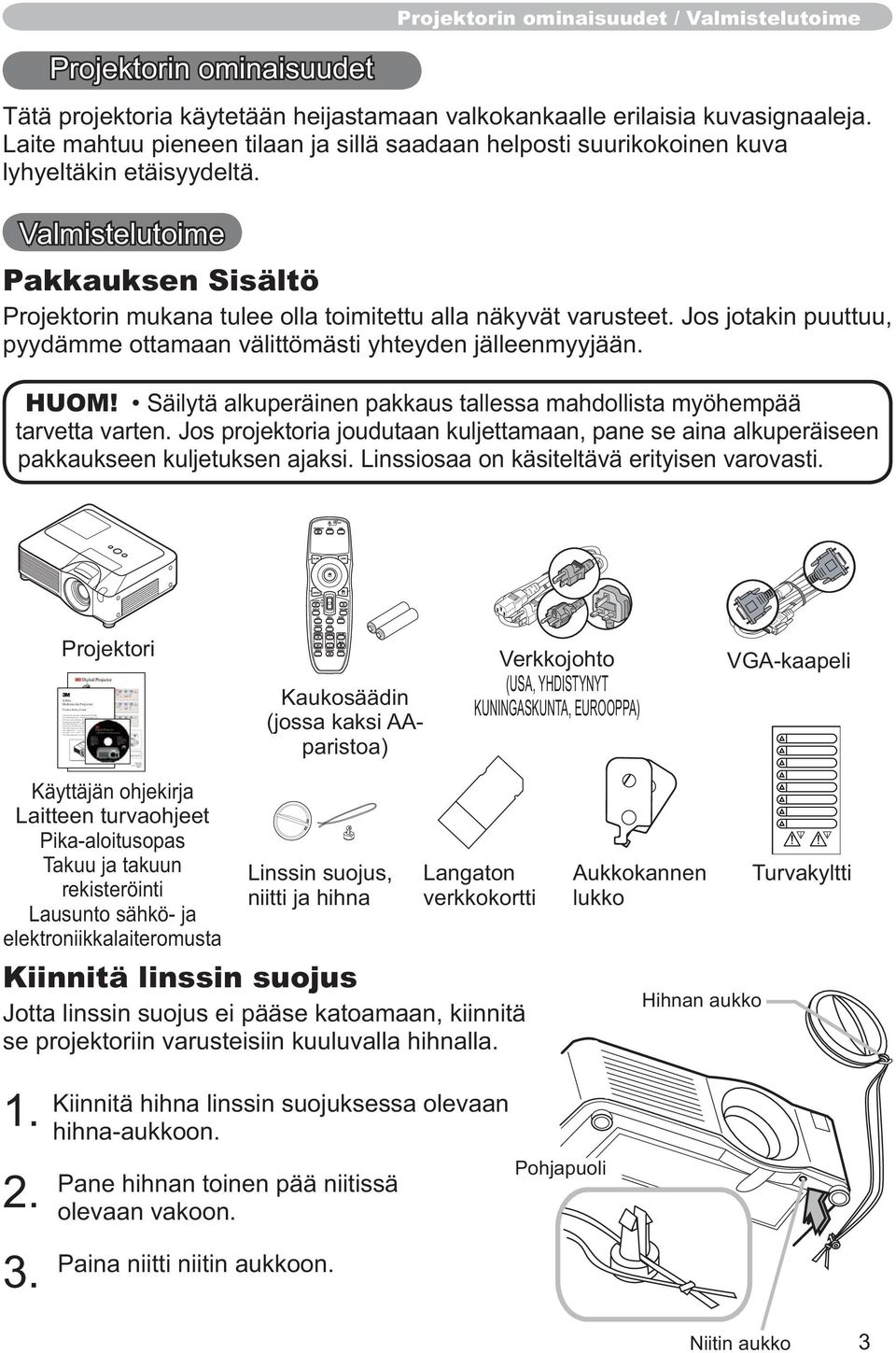 Multimedia-Projector- Bruksanvisning för Produktsäkerhets X90w X90w X90w Multimediaprojektori - Laitteen turvaohjeet Projektorin ominaisuudet / Valmistelutoime Projektorin ominaisuudet Tätä