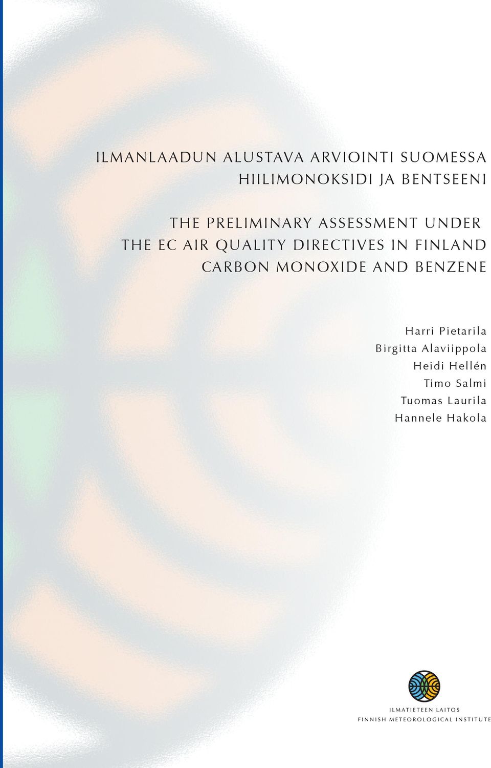 DIRECTIVES IN FINLAND CARBON MONOXIDE AND BENZENE Harri
