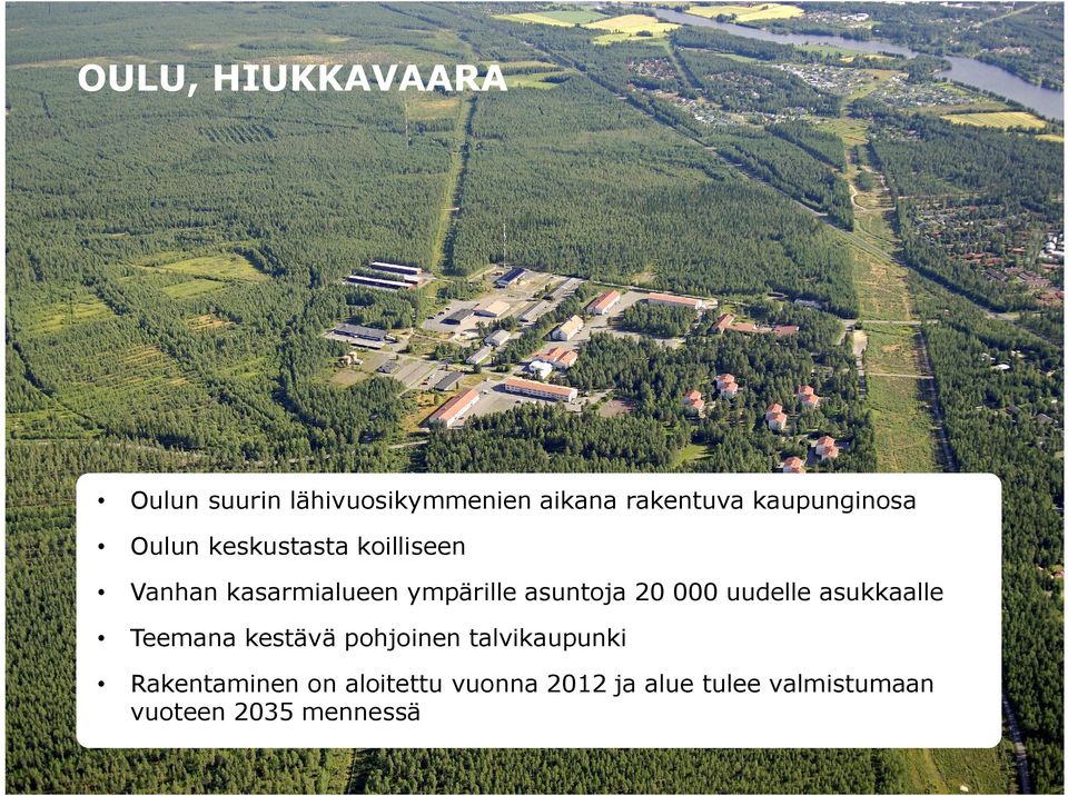 asuntoja 20 000 uudelle asukkaalle Teemana kestävä pohjoinen talvikaupunki