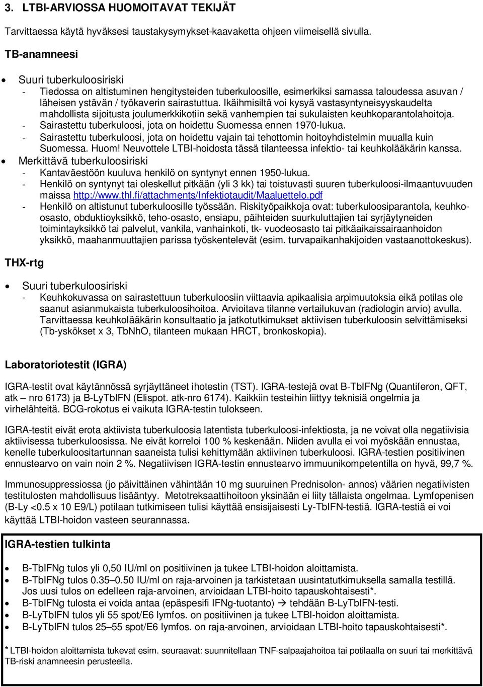 Ikäihmisiltä voi kysyä vastasyntyneisyyskaudelta mahdollista sijoitusta joulumerkkikotiin sekä vanhempien tai sukulaisten keuhkoparantolahoitoja.