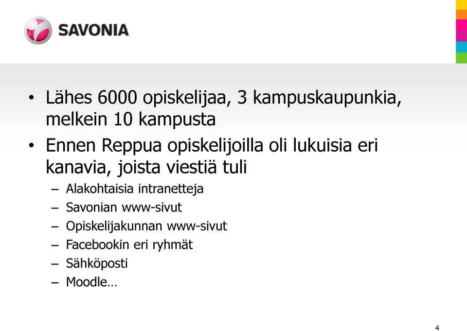 viestiä tuli Alakohtaisia intranetteja Savonian www-sivut