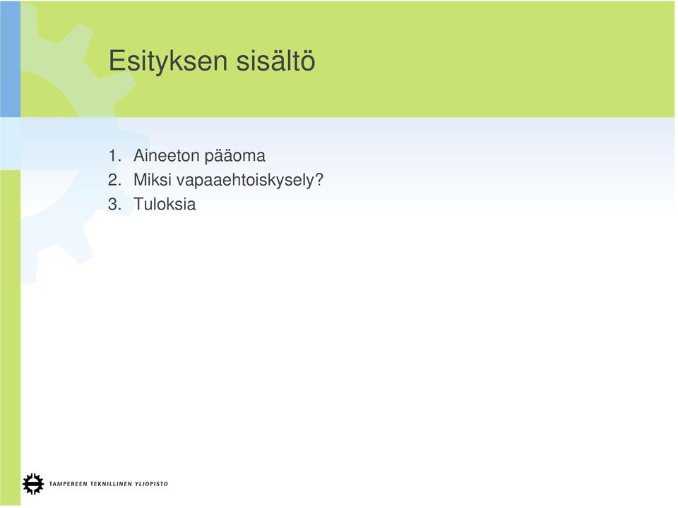 2. Miksi