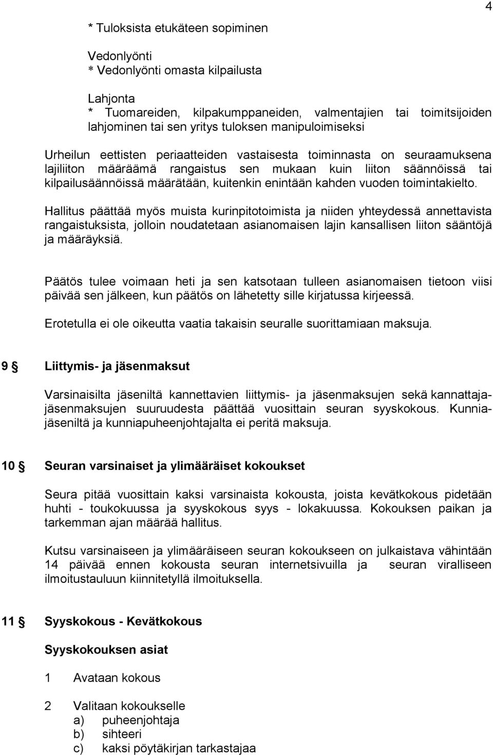 enintään kahden vuoden toimintakielto.