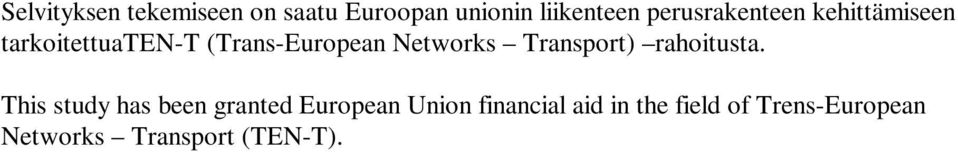 Networks Transport) rahoitusta.