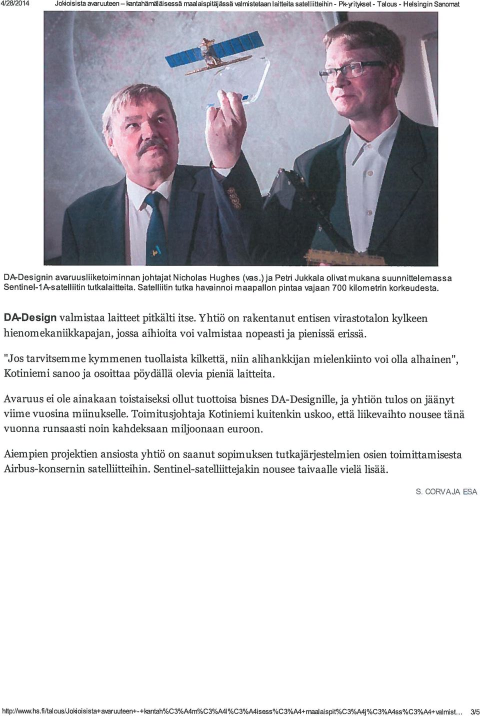 Yhtiö on rakentanut entisen virastotaon kylkeen hienomekaniikkapajan, jossa aihioita voi vamistaa nopeasti ja pienissä erissä.