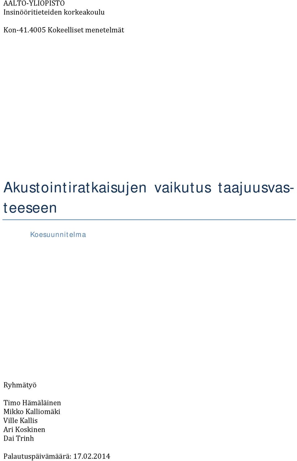 taajuusvasteeseen Koesuunnitelma Ryhmätyö TimoHämäläinen