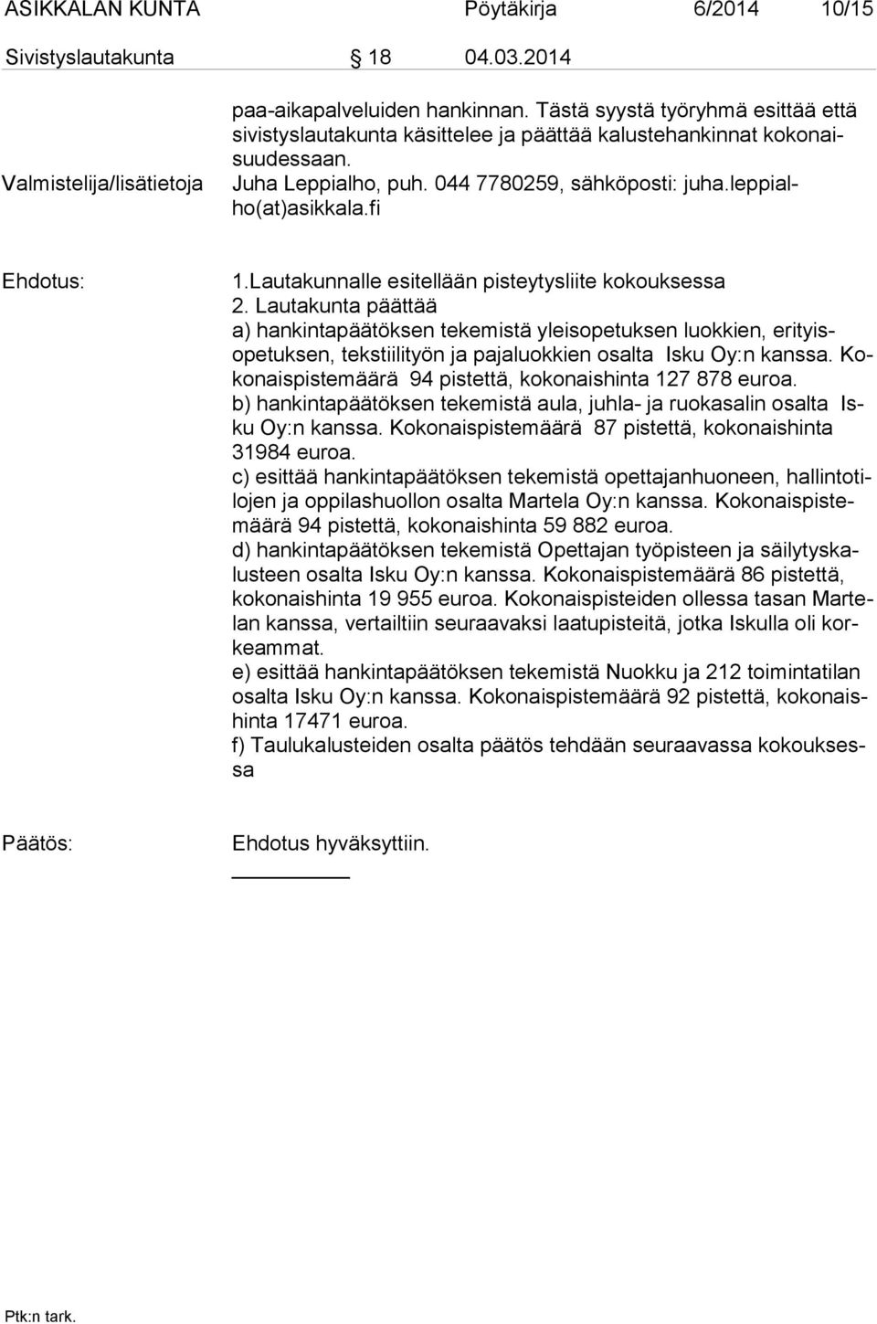 Lautakunnalle esitellään pisteytysliite kokouksessa 2.