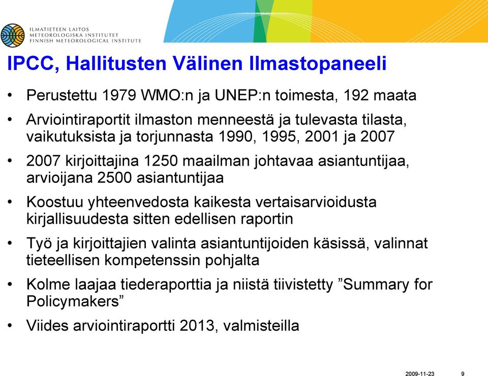 yhteenvedosta kaikesta vertaisarvioidusta kirjallisuudesta sitten edellisen raportin Työ ja kirjoittajien valinta asiantuntijoiden käsissä, valinnat