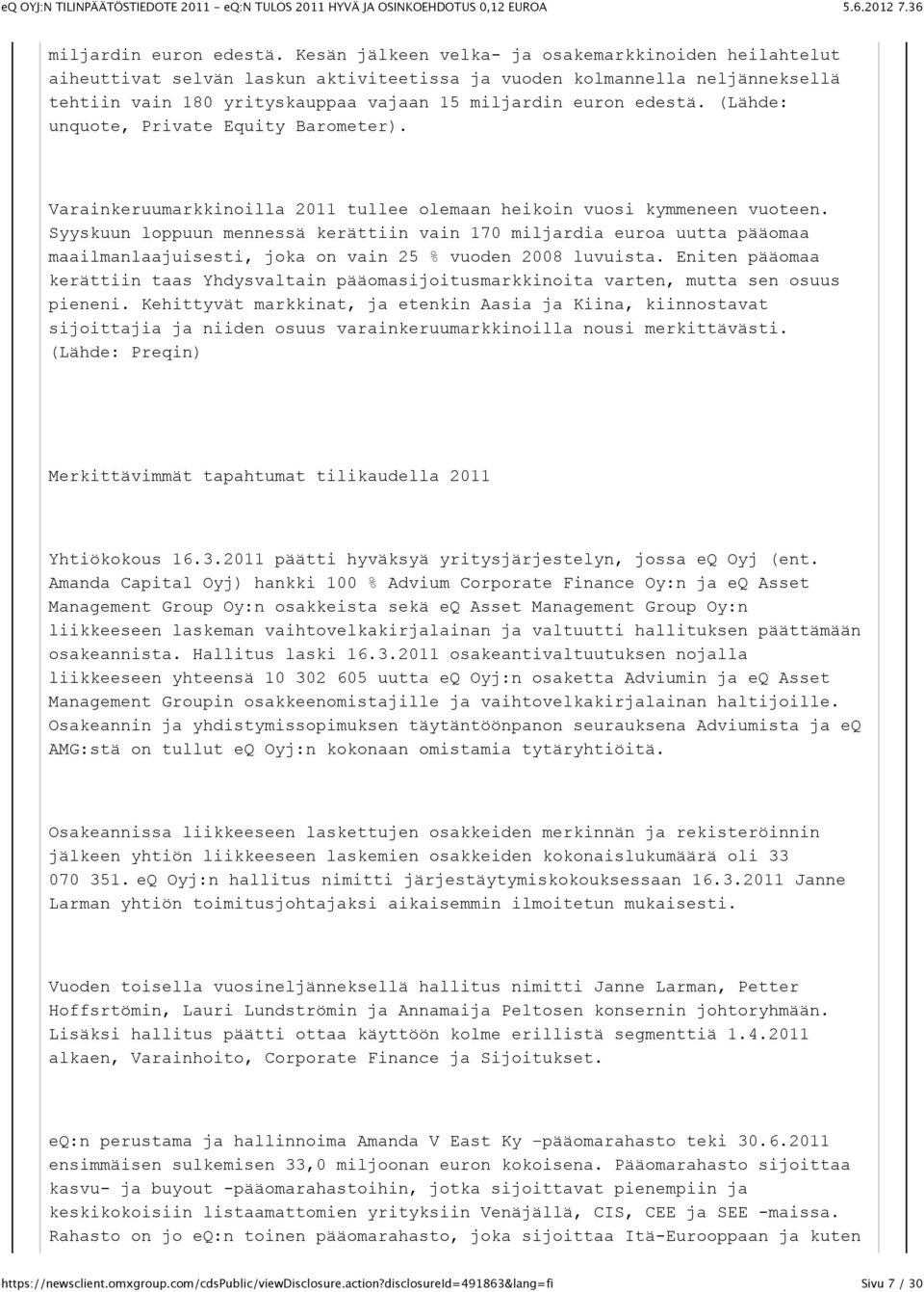 Equity Barometer). Varainkeruumarkkinoilla 2011 tullee olemaan heikoin vuosi kymmeneen vuoteen.