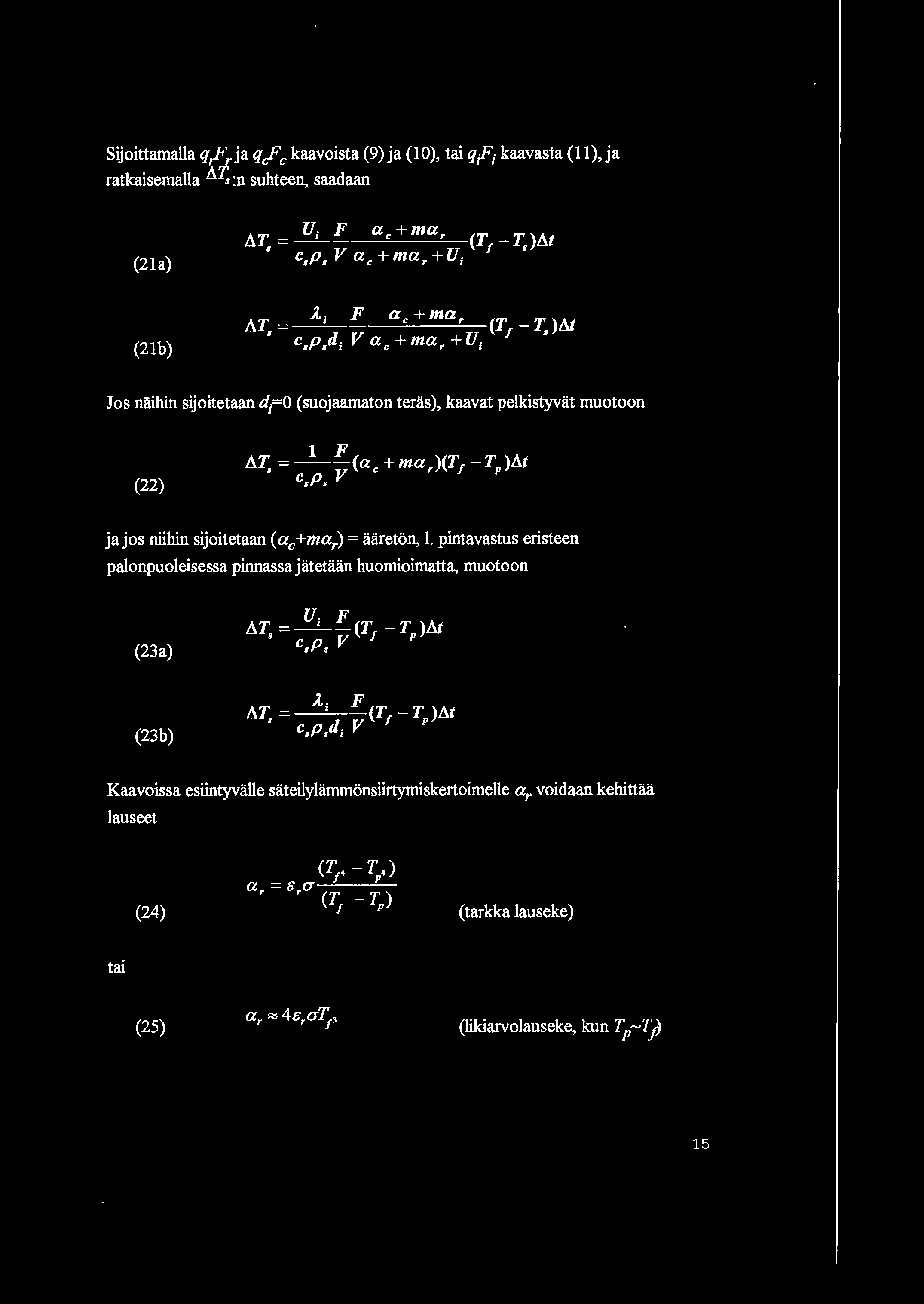 Sijoittamalla q,frja qjc kaaoista (9) ja (1), tai q;f; kaaasta (11), ja ratkaisemalla 111'.