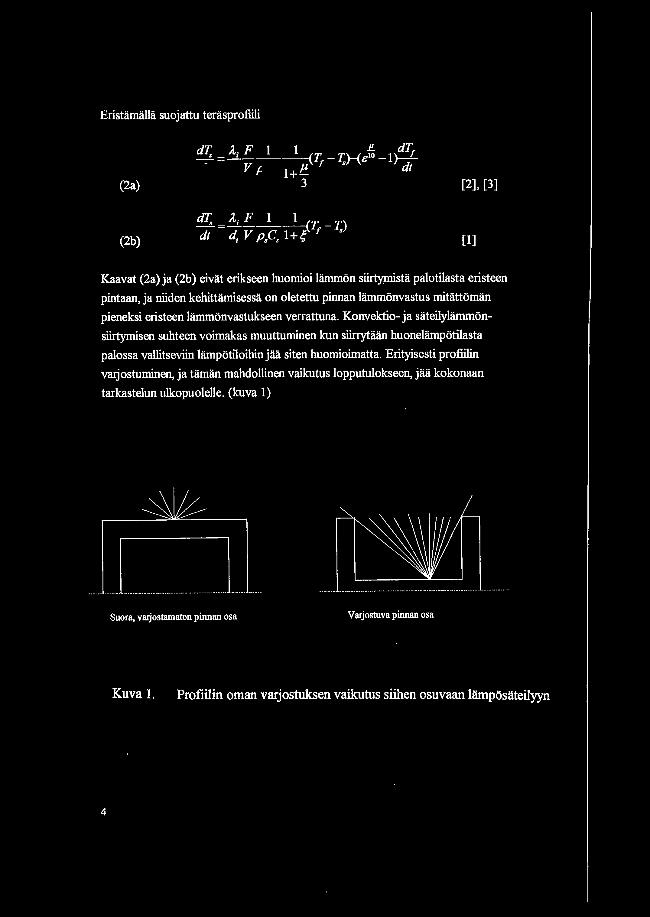 Eristamalla suojattu terasprofiili (2a) dj'. =A; F _l_lj - 1'.)- (e-'fo -I/lj dt di P.c.