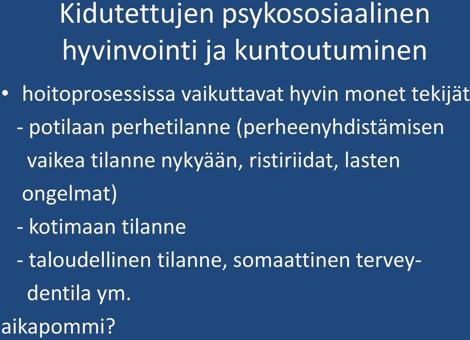 (perheenyhdistämisen vaikea tilanne nykyään, ristiriidat, lasten