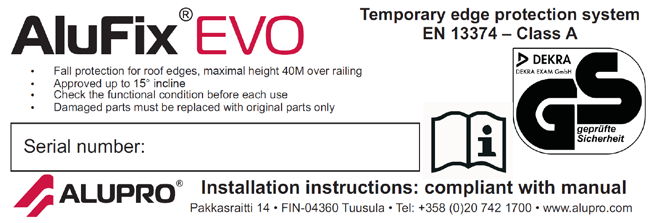 Käyttöolosuhteet ja rajoitukset: AluFix EVO turvakaidejärjestelmä voidaan asentaa katoille, joissa korotetun räystään korkeus on vähintään 150 mm, ilman potkulautaa.