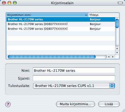 Verkkotulostus Macintosh -käyttöjärjestelmässä f Valitse oikea kirjoitin ja osoita sitten Lisää. Kirjoitin on valmis tulostamaan. (Mac OS X 10.2.x) (Mac OS X 10.