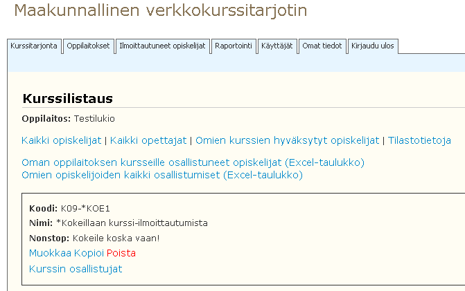 Listaus oman koulun kaikista oppilaista Kaikki opiskelijat linkki on suunniteltu ensisijaisesti opintoohjaajan ja opintosuorituksia oppilaitoksen omaan