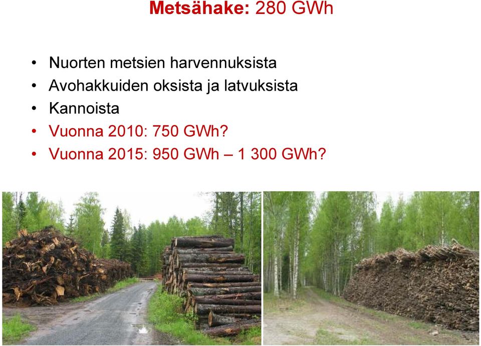 ja latvuksista Kannoista Vuonna 2010: