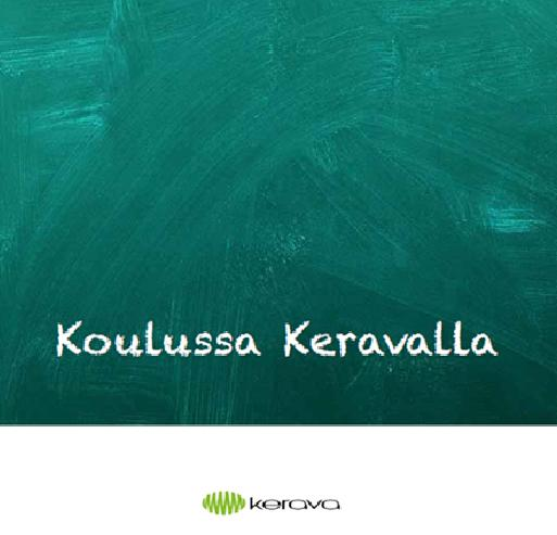 Koulussa Keravalla - Opas vanhemmille Tästä oppaasta löydät tietoa koulunkäynnistä Keravan perusopetuksessa.