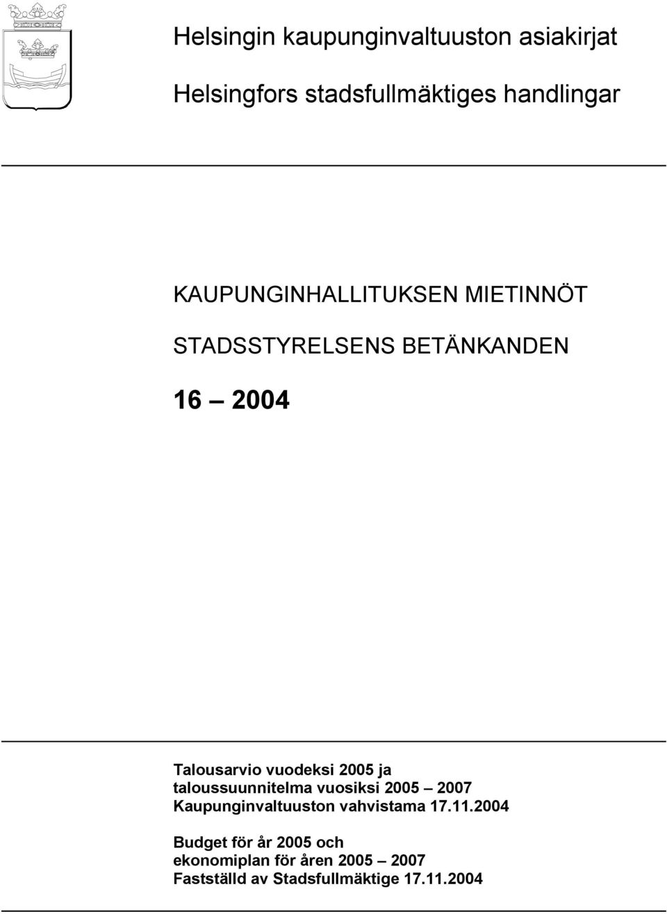taloussuunnitelma vuosiksi 2005 2007 Kaupunginvaltuuston vahvistama 17.11.