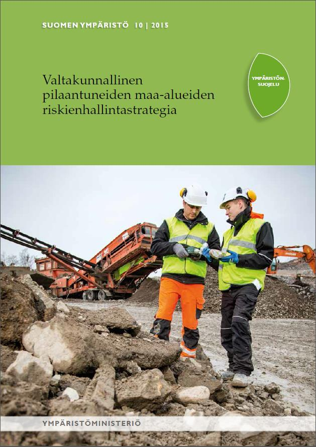 Valtakunnallinen pilaantuneiden maa-alueiden riskienhallintastrategia (PIMA-strategia) Suomessa on tehty PIMA-työtä noin neljännesvuosisata => tuli aika arvioida ja määritellä uudelleen