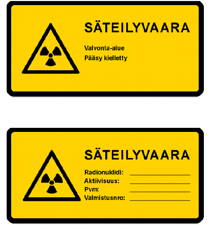 Muut menettelyt Säteilyvaaraa osoittavat merkit Merkkien sijoittamisessa on pyrittävä silloin kun se on säteilyturvallisuutta heikentämättä