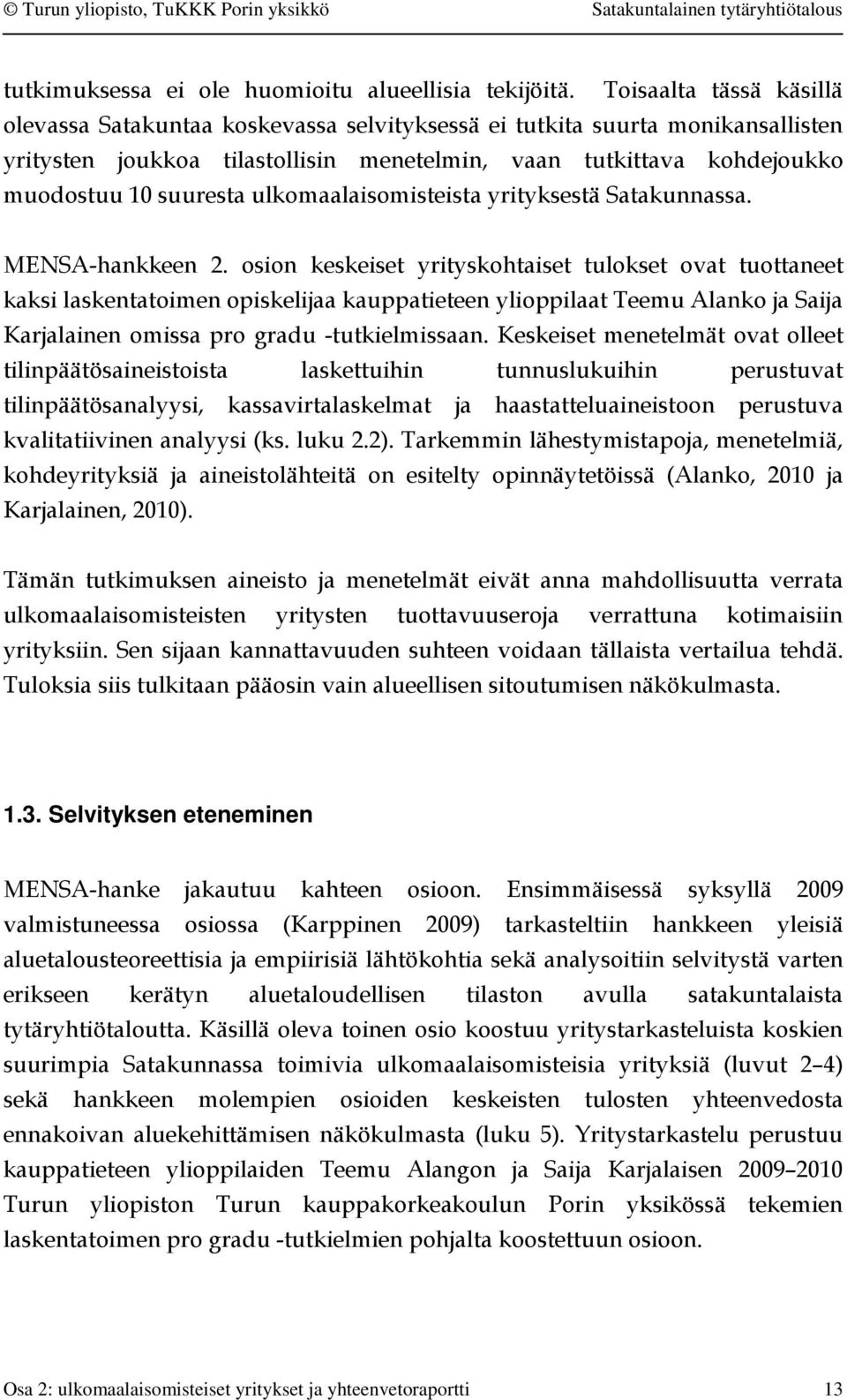 ulkomaalaisomisteista yrityksestä Satakunnassa. MENSA-hankkeen 2.