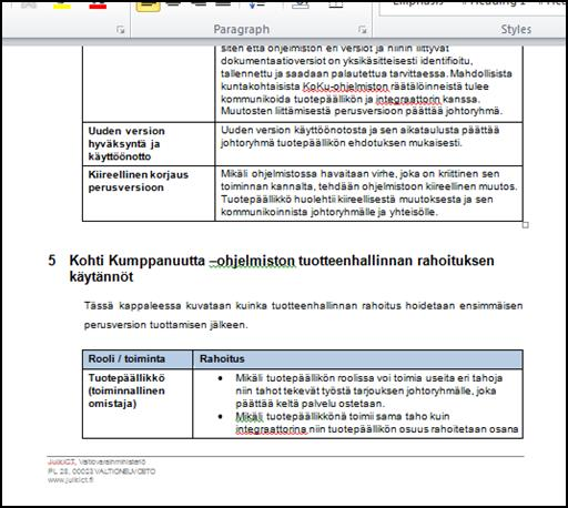 16 Työpaja 3 (3.10.2013): suunnitelman esittely Kuntaliitto kutsui koolle kolmannen tuotteenhallinnan työpajan. Työpajassa käytiin läpi tuotteenhallintasuunnitelma sekä dokumentaation kartoitus.