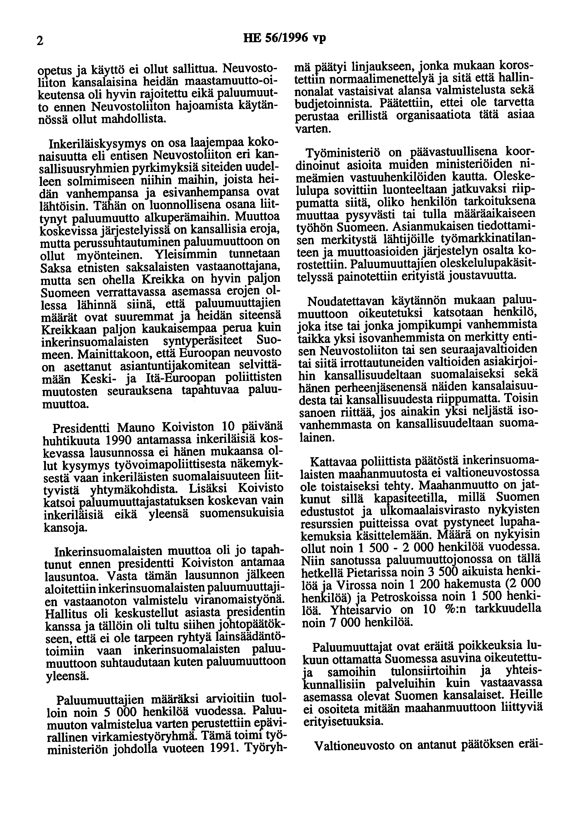 2 HE 56/1996 vp O\)etus ja käyttö ei ollut sallittua.