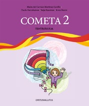 ESI- JA PERUSOPETUKSEN OPPIMATERIAALIT Vieraat kielet ESPANJA COMETA A-espanjan oppimateriaalisarja alaluokille Cometa on tarkoitettu alaluokkien pitkän espanjan (A1 ja A2) lukijoille.