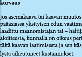 Ranta-asemakaavan käsittelymaksut Pälkäneen kunta perii ranta-asemakaavan laadituttajalta ranta-asemakaavan kunnalle aiheuttamat kulut kuulutuksista, naapurien kuulemisista, painokuluista sekä