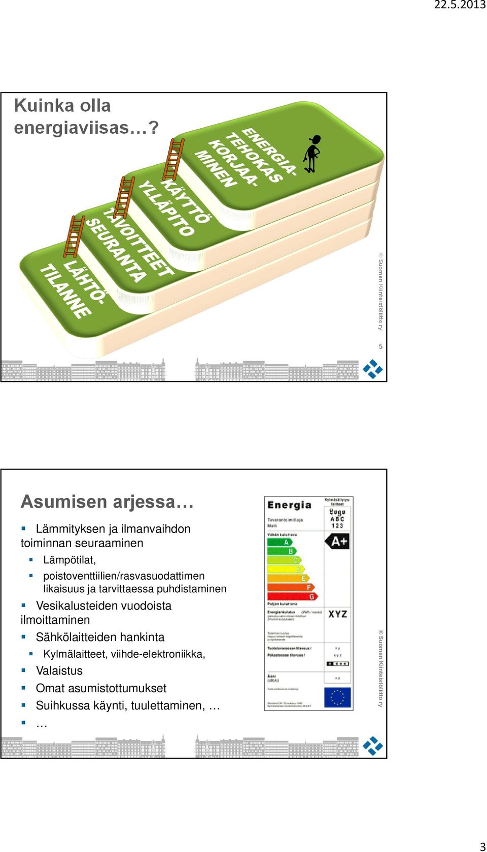 poistoventtiilien/rasvasuodattimen likaisuus ja tarvittaessa puhdistaminen