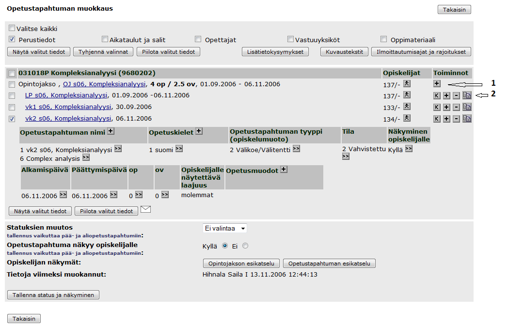 6. Hierarkkiset opetustapahtumat Opas/OpeOodilla voidaan rakentaa myös opetustapahtumahierarkioita. Lisää ensiksi pääopetustapahtuma kaikkine tarvittavine tietoineen.