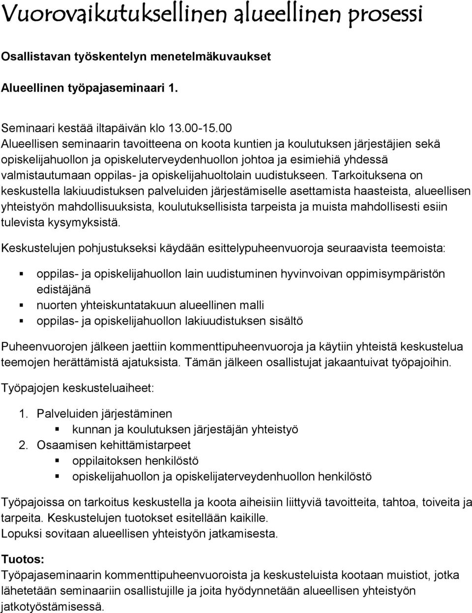 opiskelijahuoltolain uudistukseen.
