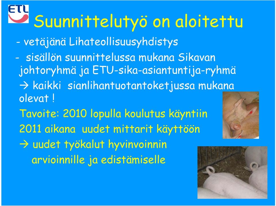 sianlihantuotantoketjussa mukana olevat!