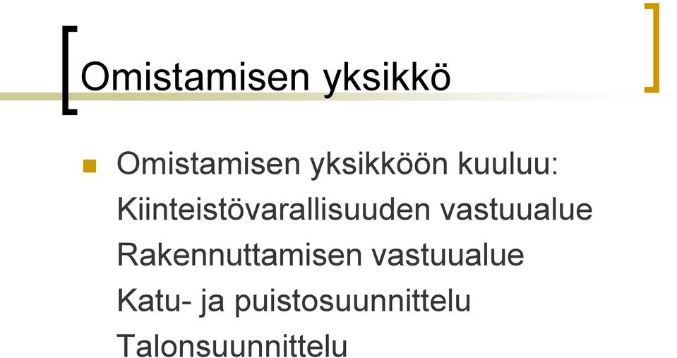 Kiinteistövarallisuuden vastuualue