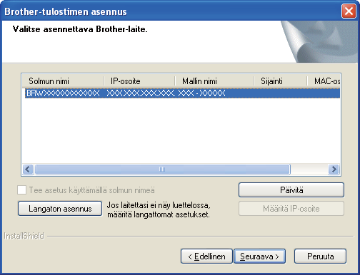 Lngton vrkko Winows f Lisää UDP-portti 54926 vrkko-pc-fxvstnotto vrtn. Mikäli vrkkoyhtyn onglmt jtkuvt, lisää UDP-portti 137. Nout näytössä näkyviä ohjit, kunns näkyviin tul tämä näyttö.